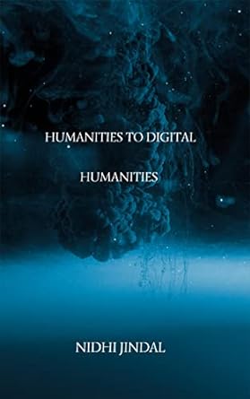 Humanities To Digital Humanities